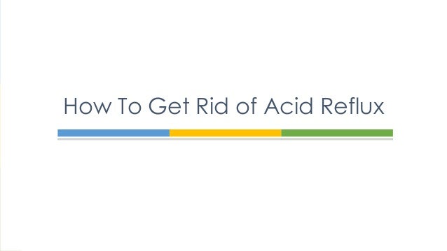 how to get rid of acid reflux at home