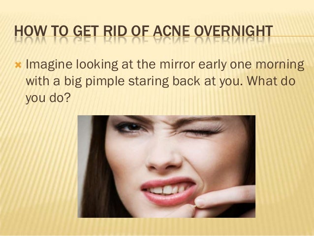 Go overnight pimple away How to