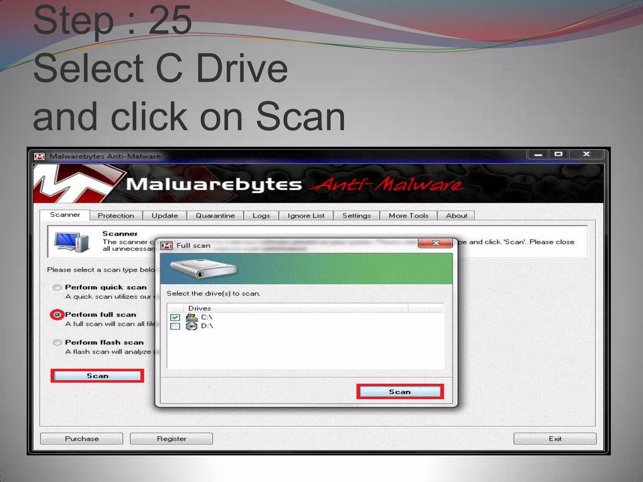 Step : 25
Select C Drive
and click on Scan
 