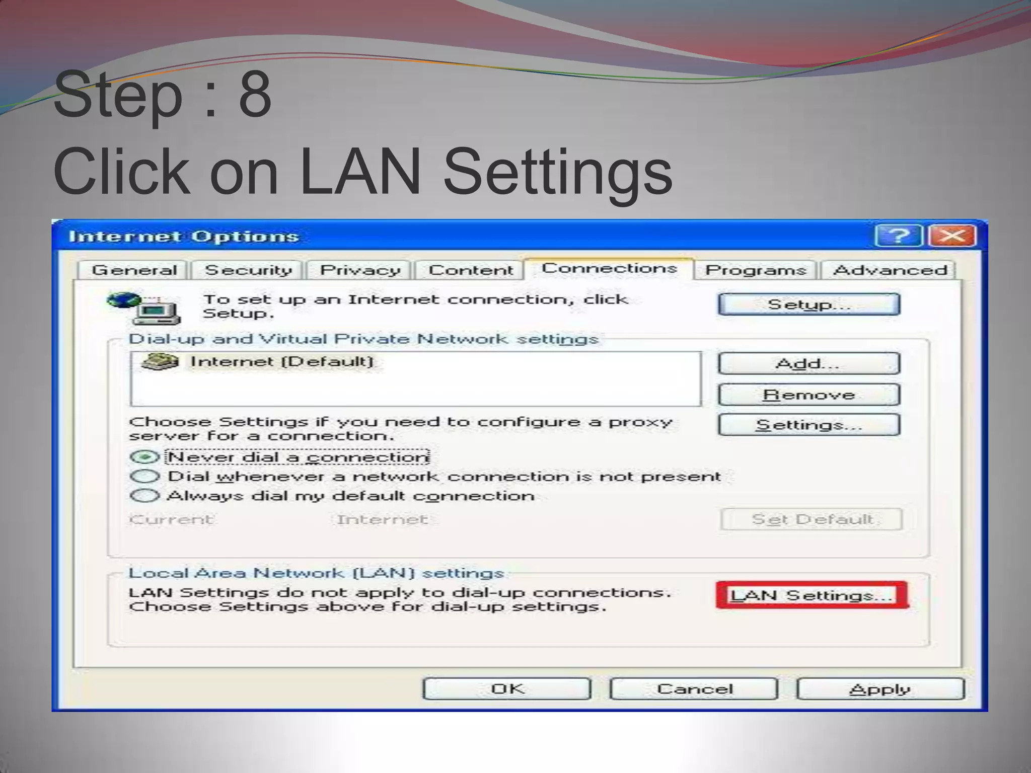 Step : 8
Click on LAN Settings
 