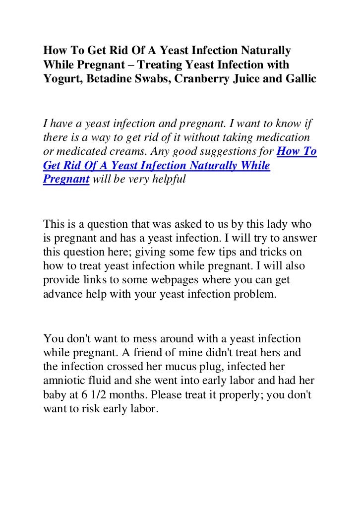 How To Get Rid Of Yeast Infection Naturally While Pregnant How To Get Rid Of Yeast Infection Naturally While Pregnant