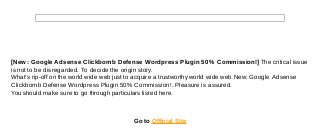 [New: Google Adsense Clickbomb Defense Wordpress Plugin 50% Commission!] The critical issue
is not to be disregarded. To decide the origin story.
What's rip-off on the world wide web just to acquire a trustworthy world wide web New: Google Adsense
Clickbomb Defense Wordpress Plugin 50% Commission!. Pleasure is assured.
You should make sure to go through particulars listed here.



                                         Go to Official Site
 