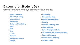 Discount for Student Dev
github.com/AchoArnold/discount-for-student-dev
 