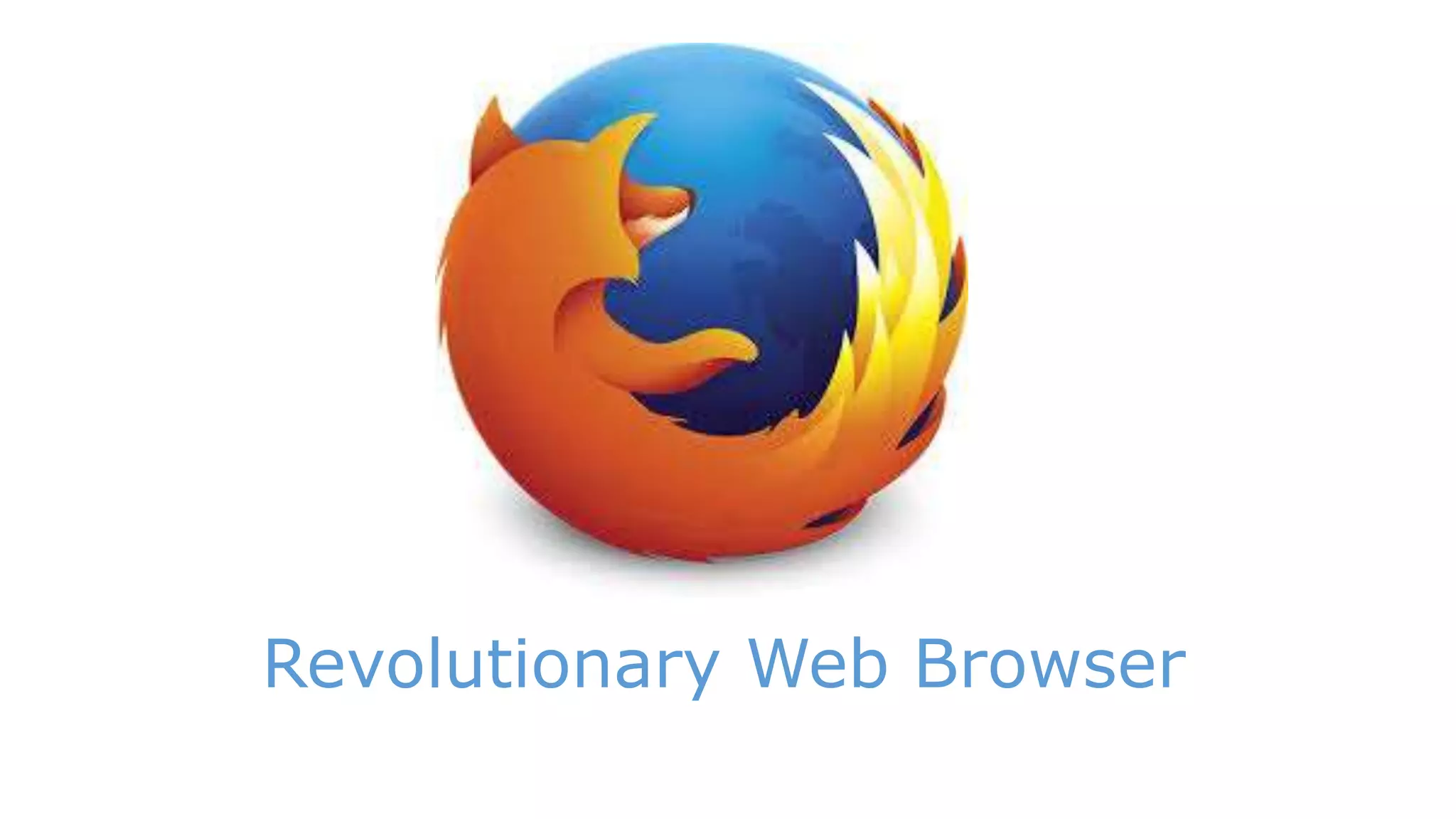 Revolutionary Web Browser 
 