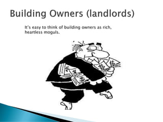 It’s easy to think of building owners as rich,
heartless moguls.
Austin Tenant Advisors
 