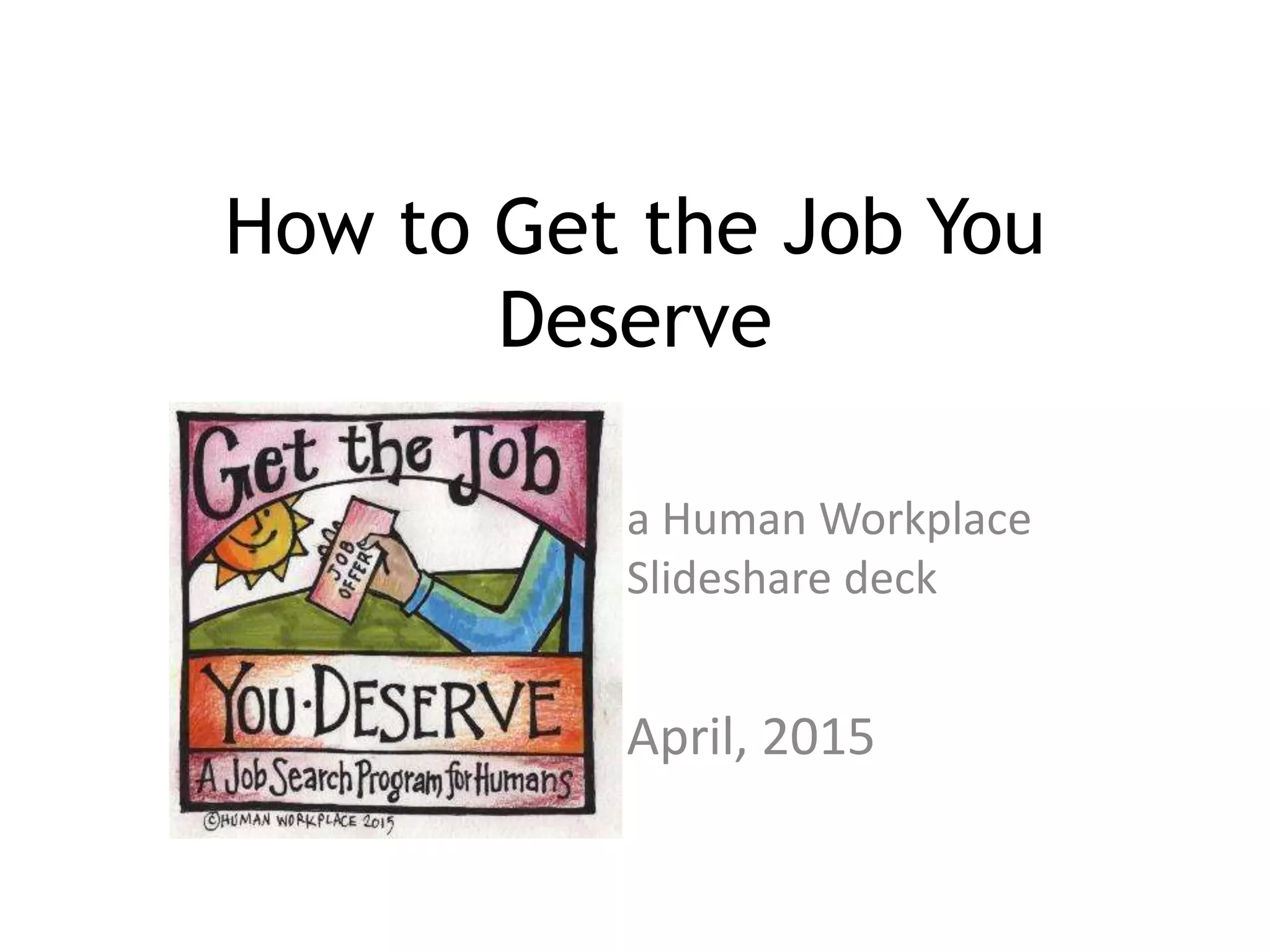 How to Get the Job You Deserve PPT