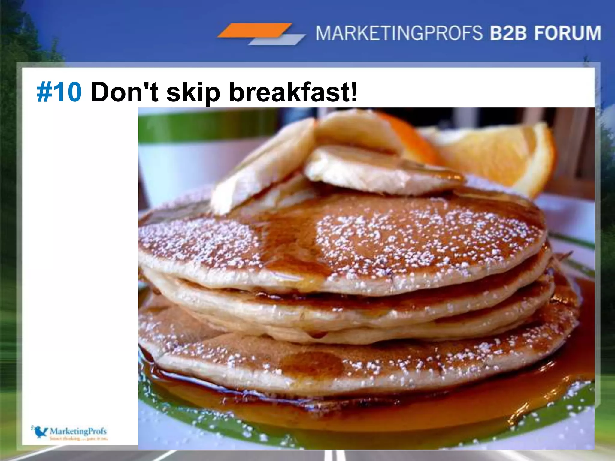 #10 Don't skip breakfast!18