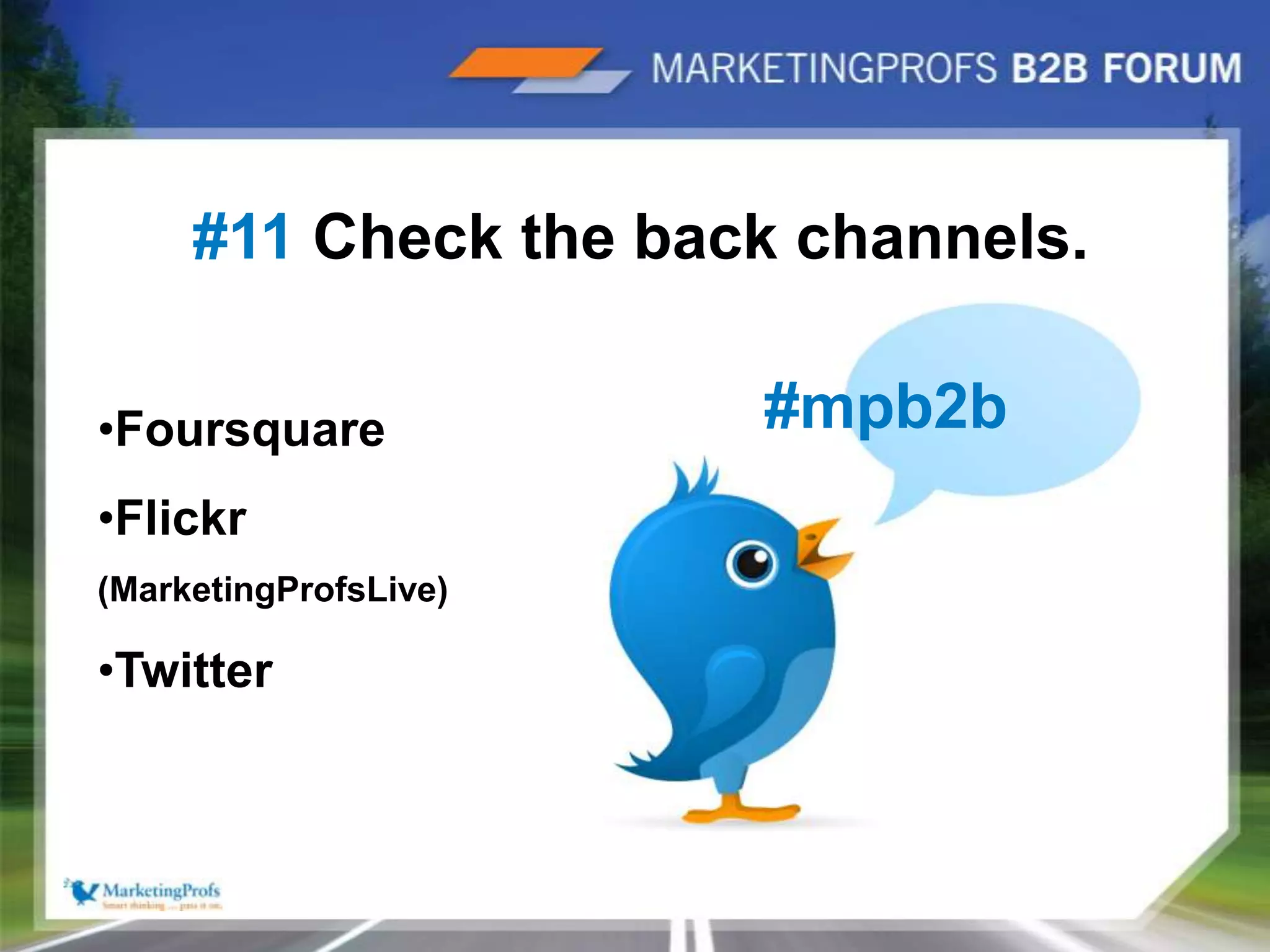 |19#11 Check the back channels.#mpb2bFoursquare 