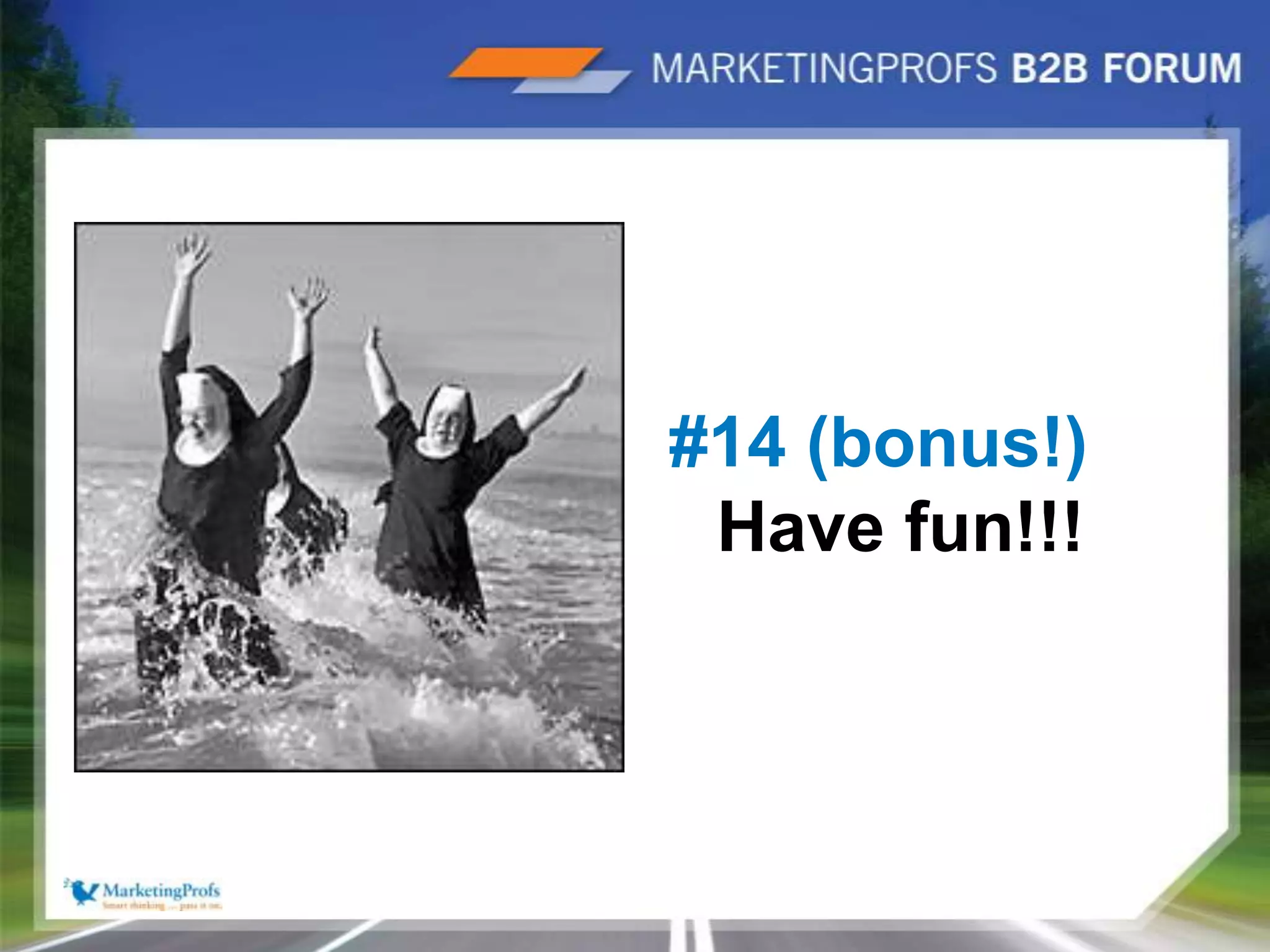 #14 (bonus!) Have fun!!!22