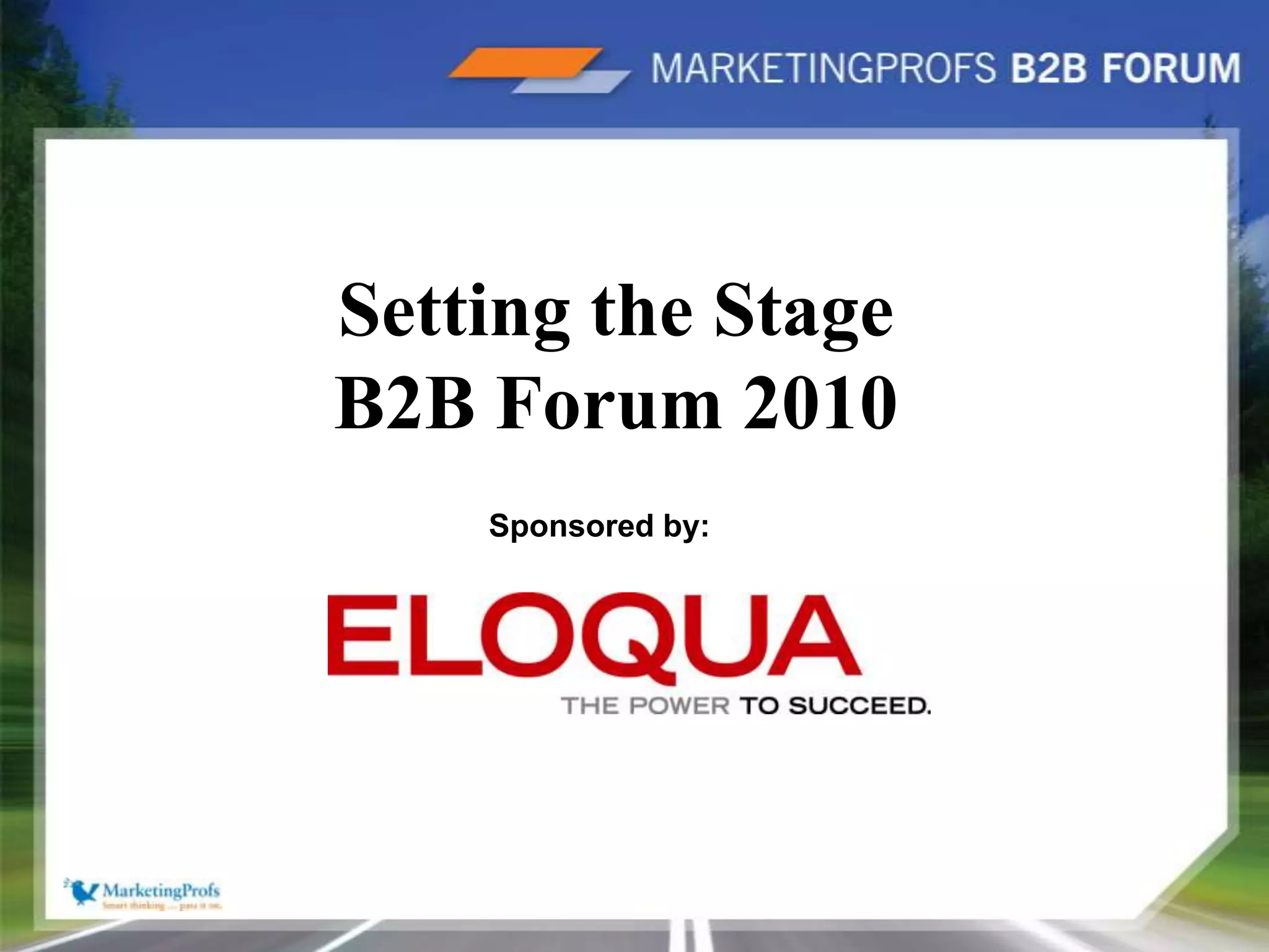 |3Setting the Stage B2B Forum 2010Sponsored by: