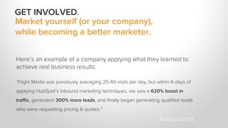 Market yourself (or your company),
while becoming a better marketer.
Here’s an example of a company applying what they lea...