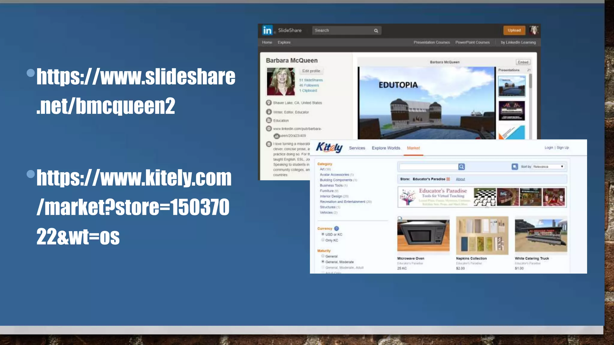 •https://www.slideshare
.net/bmcqueen2
•https://www.kitely.com
/market?store=150370
22&wt=os
 