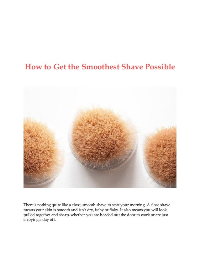 How to Get the Smoothest Shave when Wet Shaving