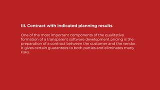ІІІ. Contract with
indicated planning
results
In contract the partners write the results of IT
consulting, namely:
- all e...