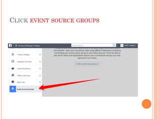 CLICK EVENT SOURCE GROUPS
 