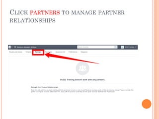 CLICK PARTNERS TO MANAGE PARTNER
RELATIONSHIPS
 