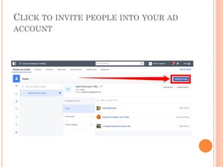 CLICK TO INVITE PEOPLE INTO YOUR AD
ACCOUNT
 