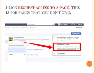 CLICK REQUEST ACCESS TO A PAGE. THIS
IS FOR PAGES THAT YOU DON’T OWN.
 