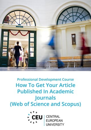 Professional Development Course
How To Get Your Article
Published In Academic
Journals
(Web of Science and Scopus)
 