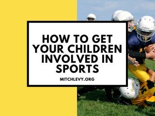 How to Get Your Children Involved in Sports