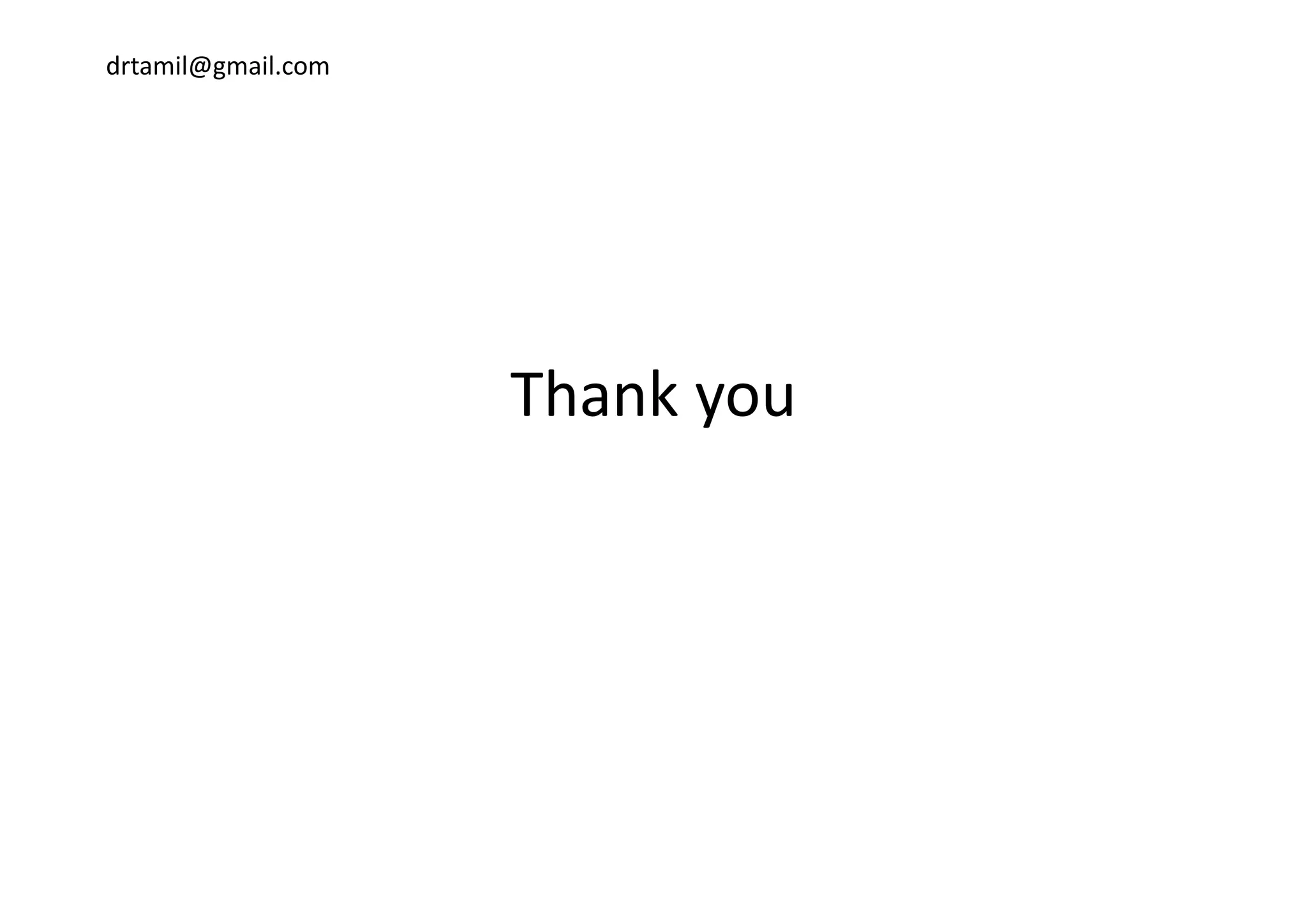 drtamil@gmail.com
Thank you
 