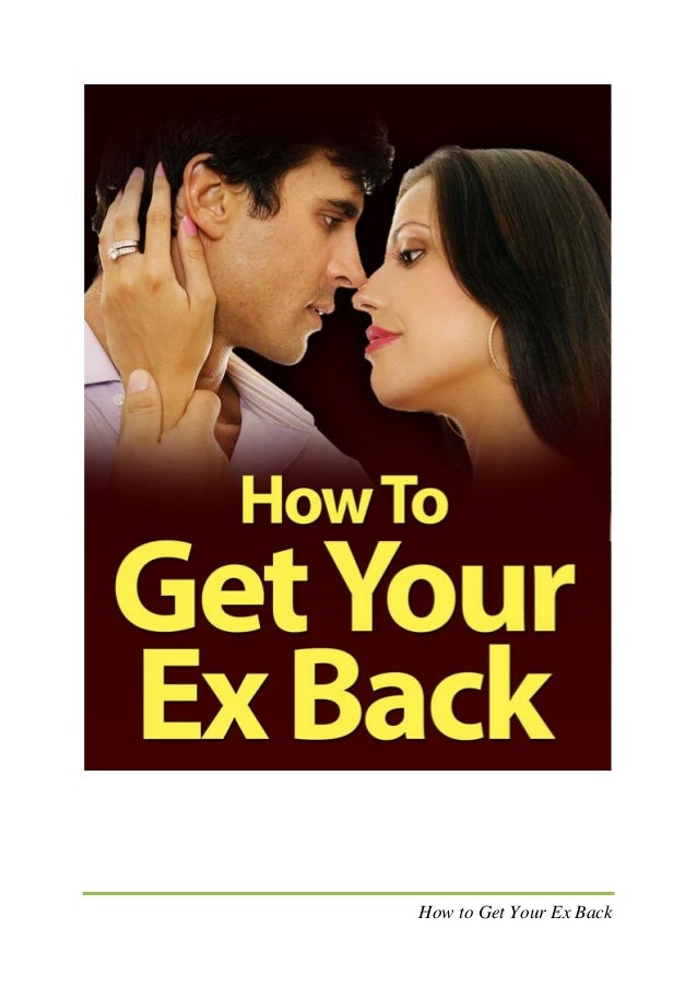 How to Get Your Ex Back
 