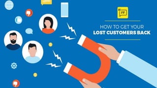 How to get your lost customers back- Win Back Campaigns!