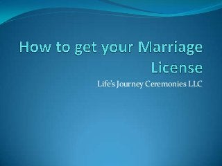 Life’s Journey Ceremonies LLC

 