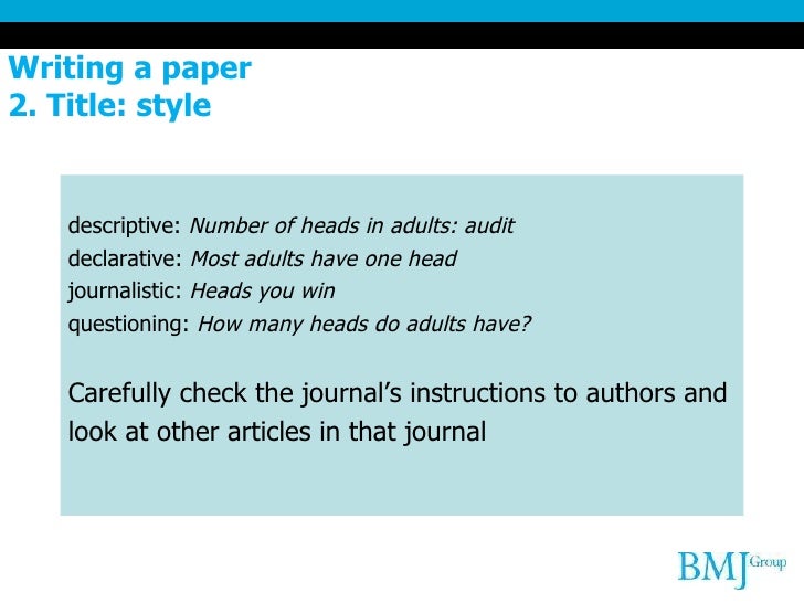 bmj how to write a paper how to get your research published in the bmj bmj how to write a paper how to get your research published in the bmj