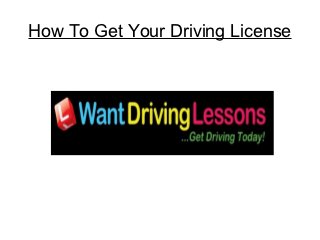 How To Get Your Driving License
 