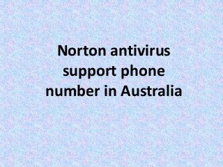 Norton antivirus
support phone
number in Australia
 