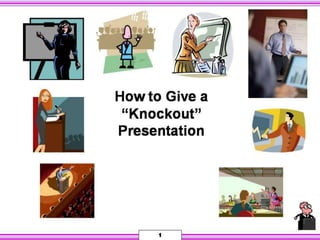 How to give a knock out presentation