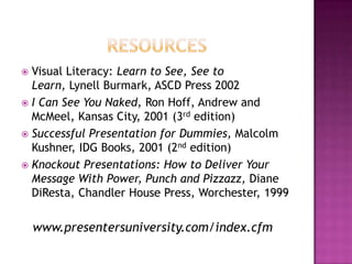 Equipment that may be usedFeaturesDisplays real-time still images