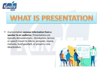  A presentation conveys information from a
speaker to an audience. Presentations are
typically demonstrations, introducti...