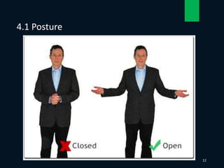 4.1 Posture
12
 