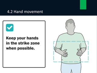 4.2 Hand movement
16
 