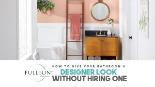 How To Give Your Bathroom A Designer Look Without Hiring One