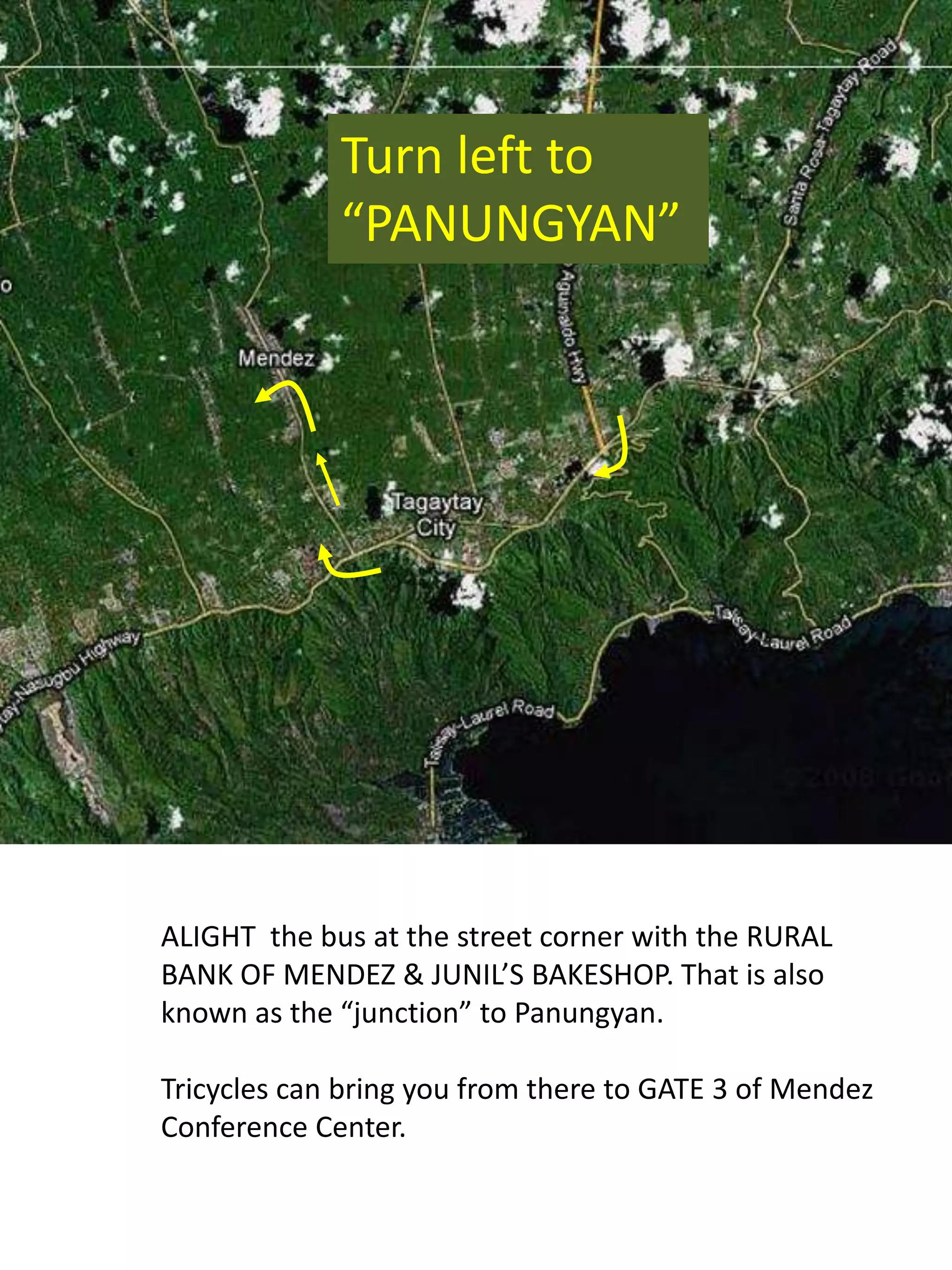 CONFERENCE CENTER in barrio “PANUNGYAN” Gate 3To NASUGBUMendezTagaytaySilangDasmaImusBacoorLawton Makati  MRT stationEDSA at Ayala CenterEDSACubao