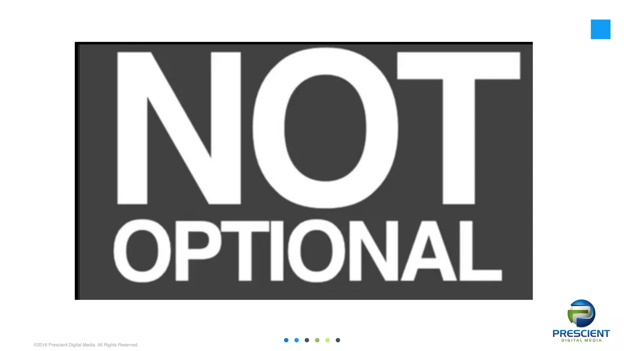 ©2016 Prescient Digital Media. All Rights Reserved.
 