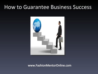 How to Guarantee Business Success 