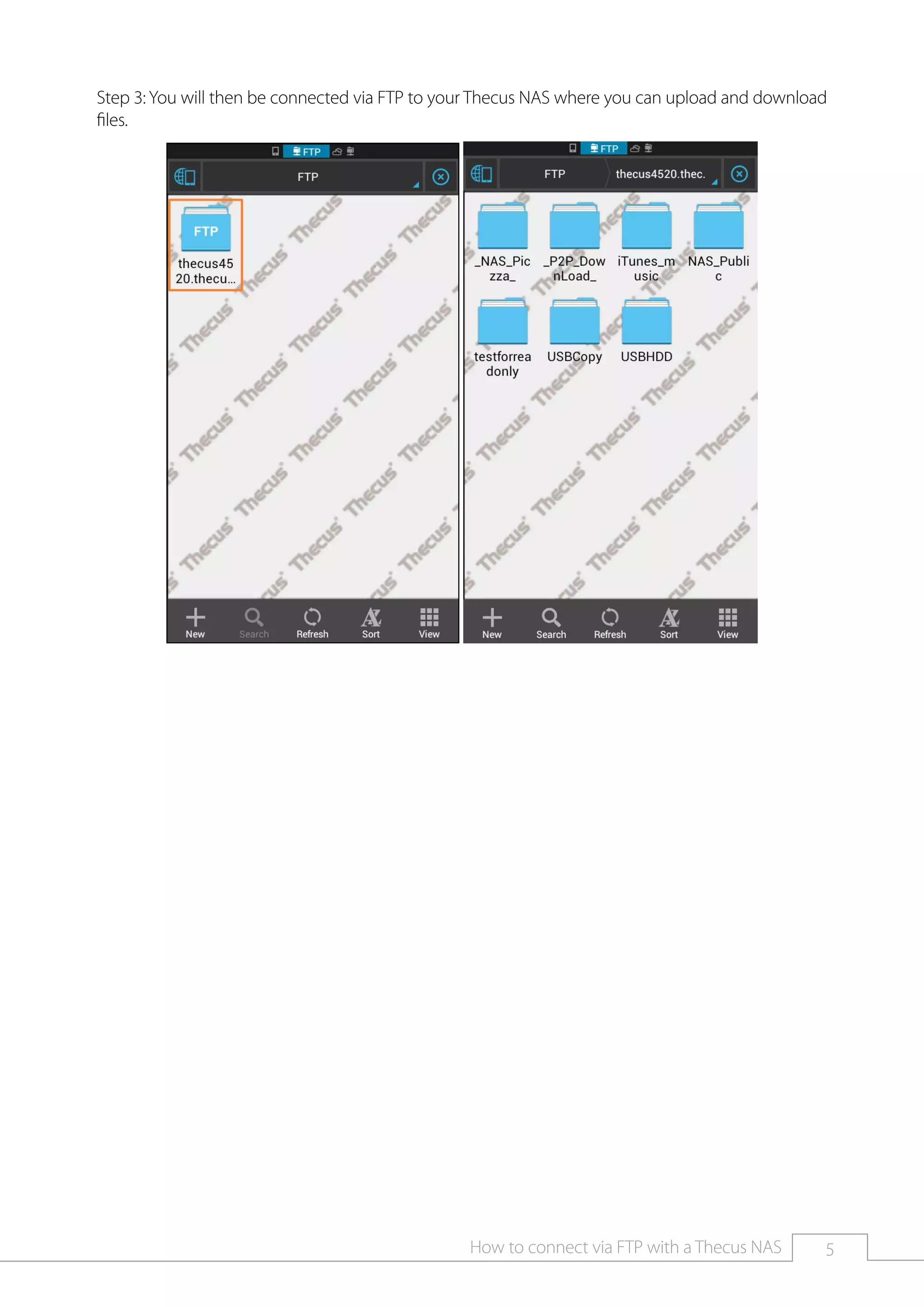 5How to connect via FTP with a Thecus NAS
Step 3: You will then be connected via FTP to your Thecus NAS where you can upload and download
files.
 