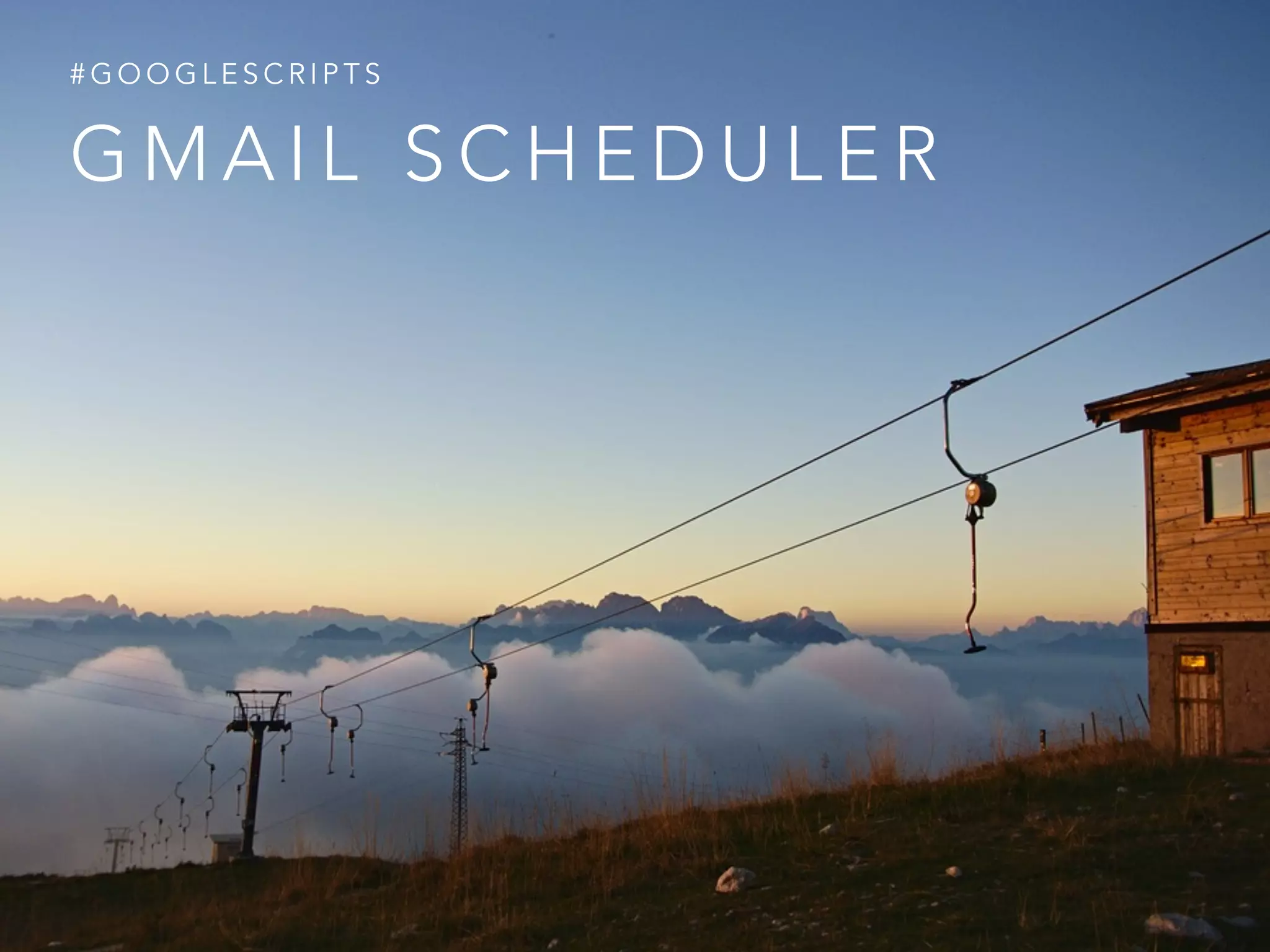 G M A I L S C H E D U L E R
# G O O G L E S C R I P T S
