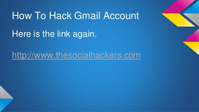 How To Hack Gmail Account The Best Of Email Hacking 2015