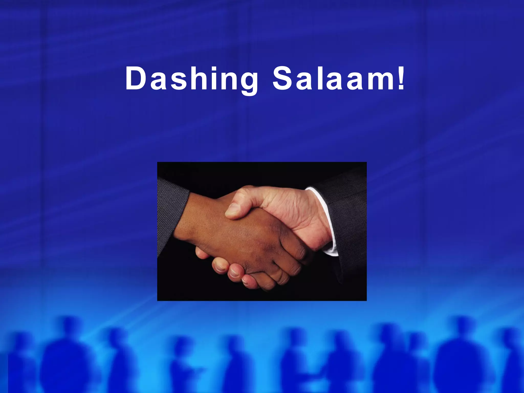 Dashing Salaam!
 