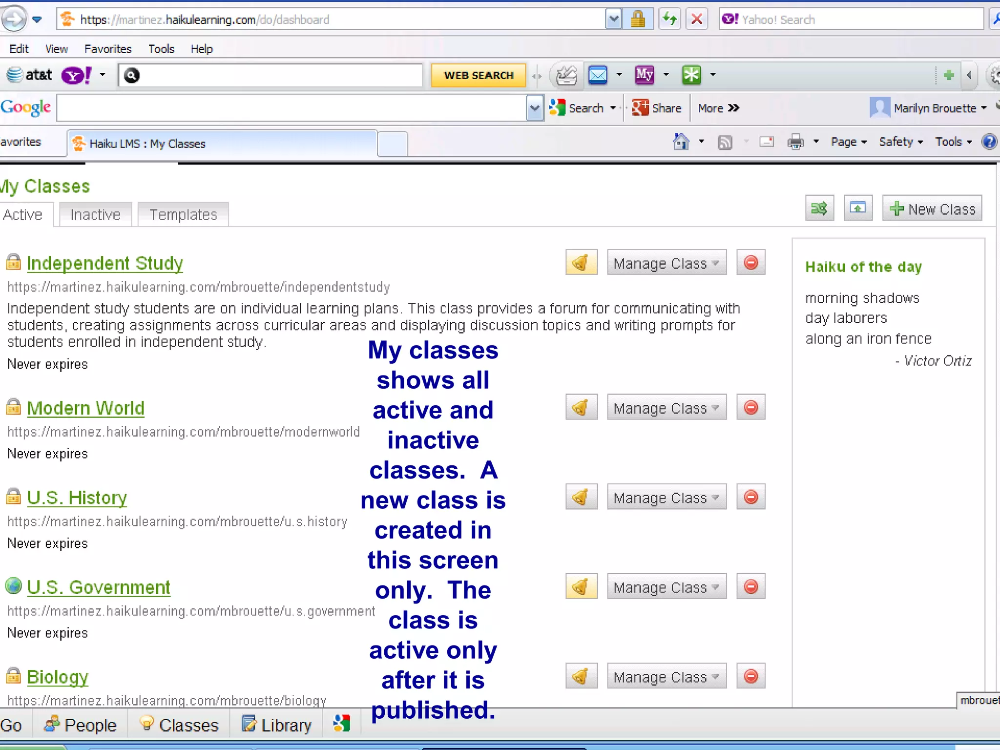 44444444
My classes
shows all
active and
inactive
classes. A
new class is
created in
this screen
only. The
class is
active only
after it is
published.
 