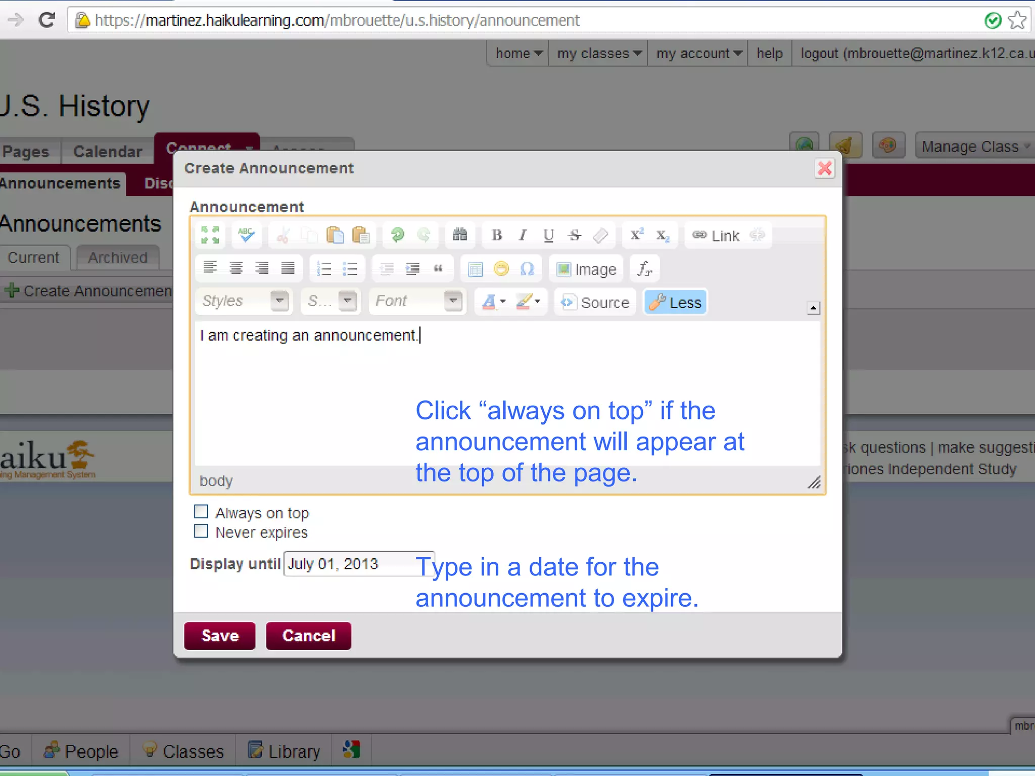 58585858
Click “always on top” if the
announcement will appear at
the top of the page.
Type in a date for the
announcement to expire.
 