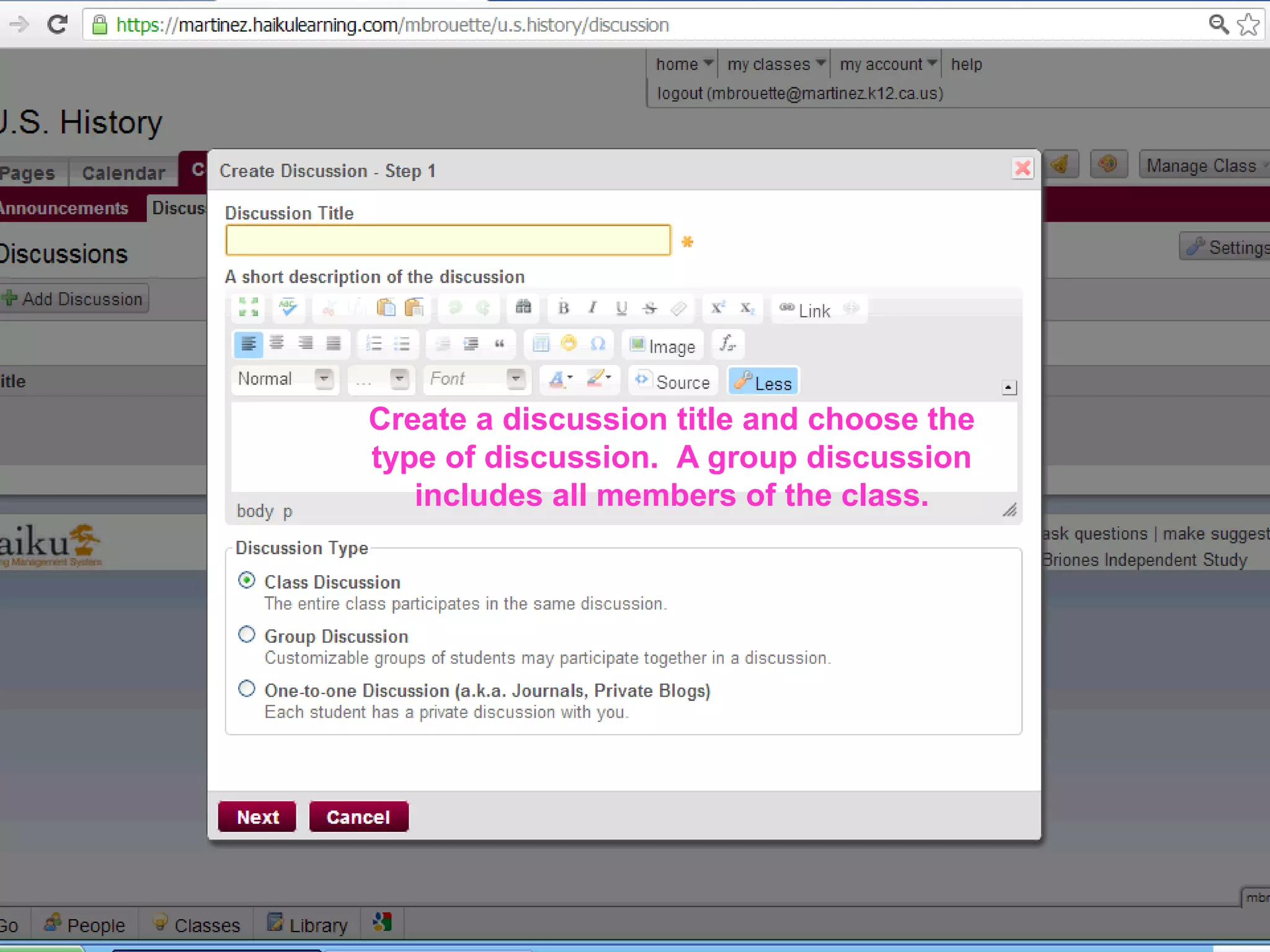 63636363
Create a discussion title and choose the
type of discussion. A group discussion
includes all members of the class.
 