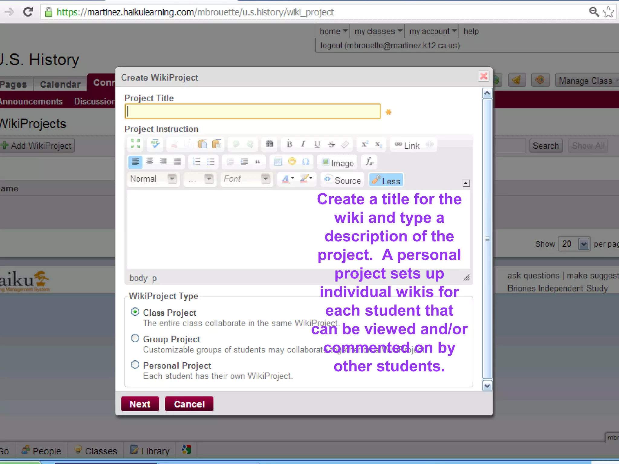 70707070
Create a title for the
wiki and type a
description of the
project. A personal
project sets up
individual wikis for
each student that
can be viewed and/or
commented on by
other students.
 