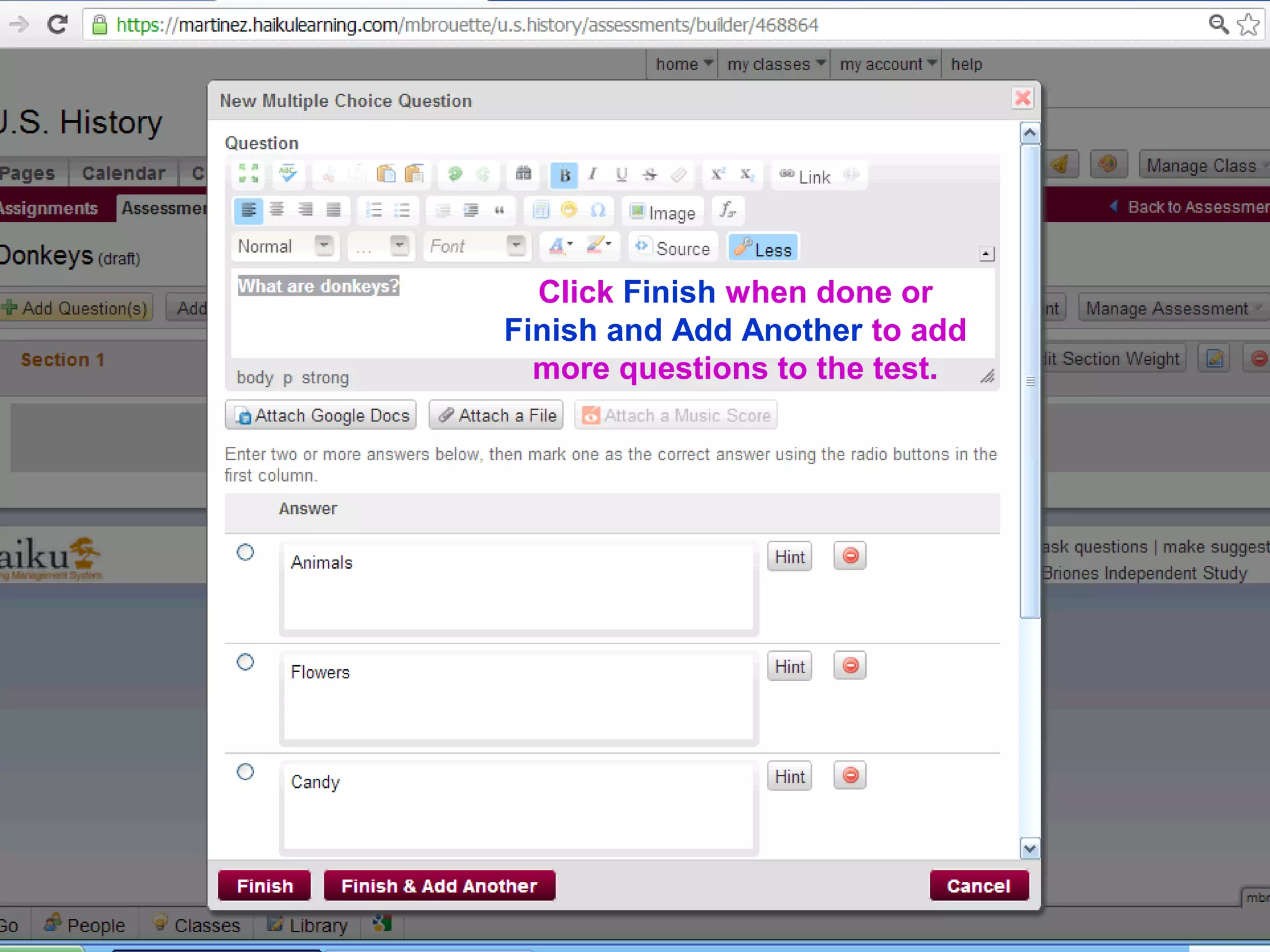 81818181
Click Finish when done or
Finish and Add Another to add
more questions to the test.
 
