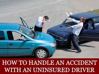 How to Handle an Accident With an Uninsured Driver